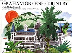 Graham Greene Country by Paul Hogarth, Graham Greene