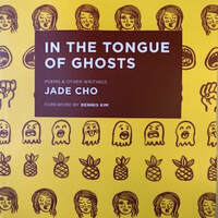 In the Tongue of Ghosts by Jade Cho