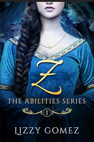 Z (The Ability Series)  by Lizzy Gomez