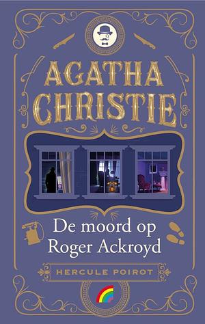 De moord op Roger Ackroyd by Agatha Christie