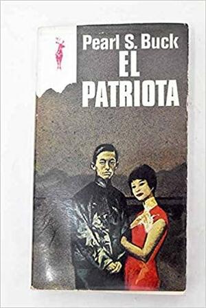 El Patriota by Pearl S. Buck