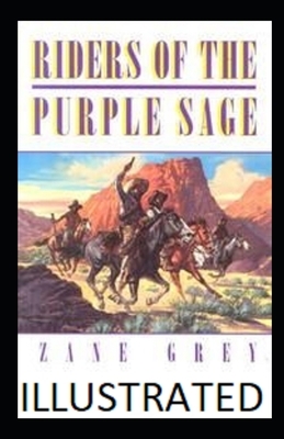 Riders of the Purple Sage illustrated by Zane Grey