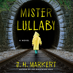 Mister Lullaby by J. H. Markert