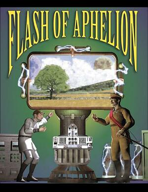 Flash of Aphelion by Chris Callaghan, Robert Moriyama, Casey Callaghan, Richard Tornello, Mark Edgemon, Bill Wolfe, Larissa March, J. Davidson Hero, Kerry Callaghan, N.J. Kailhofer, David Alan Jones, Jaimie L. Elliott, Daniel Hollifield, Joseph Nichols, J.B. Hogan, Rob Wynne, McCamy Taylor