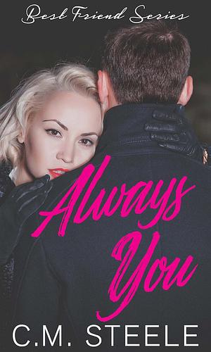 Always You by C.M. Steele