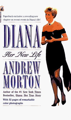 Diana: Her New Life by Andrew Morton