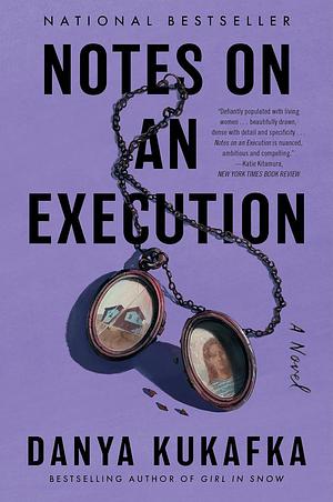 Notes on an Execution by Danya Kukafka