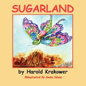 Sugarland by Harold Krakower