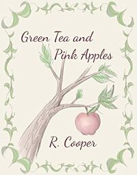 Green Tea and Pink Apples by R. Cooper