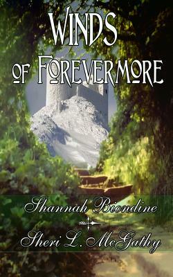 Winds of Forevermore by Shannah Biondine, Sheri L. McGathy