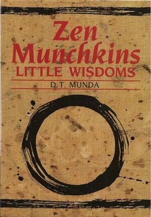 Zen Munchkins Little Wisd by D.T. Munda, JC Brown