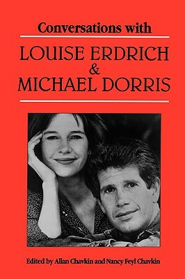 Conversations with Louise Erdrich and Michael Dorris by Louise Erdrich