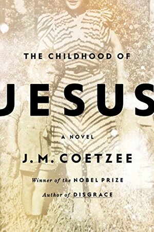 The Childhood of Jesus by J.M. Coetzee