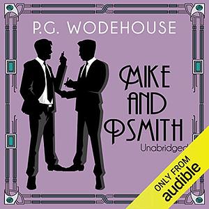 Mike and Psmith by P.G. Wodehouse