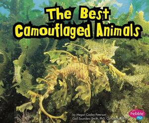 The Best Camouflaged Animals by Megan C. Peterson