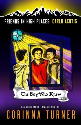 The Boy Who Knew (Carlo Acutis) by Corinna Turner