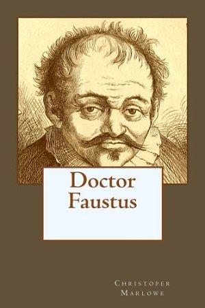 Doctor Faustus by Christopher Marlowe