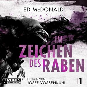 Im Zeichen des Raben by Ed McDonald