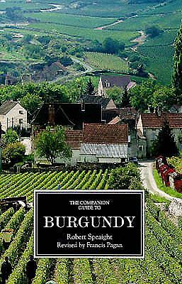 The Companion Guide to Burgundy by Francis Pagan, Robert Speaight