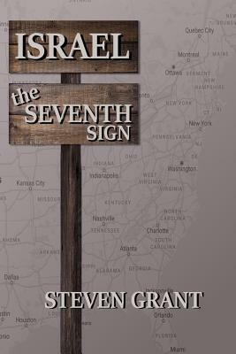 Israel the Seventh Sign by Steven Grant