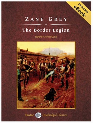 The Border Legion by Zane Grey