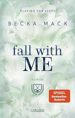 Fall With Me by Becka Mack