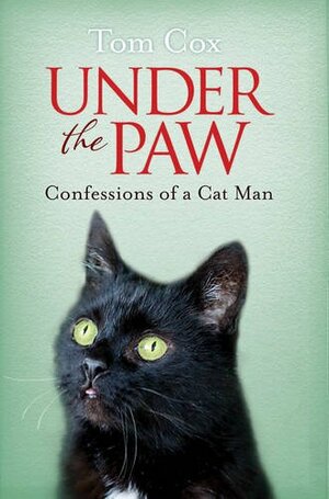 Under the Paw by Tom Cox