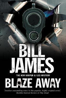 Blaze Away by Bill James, Bill James