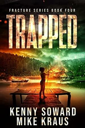 Trapped by Mike Kraus, Kenny Soward
