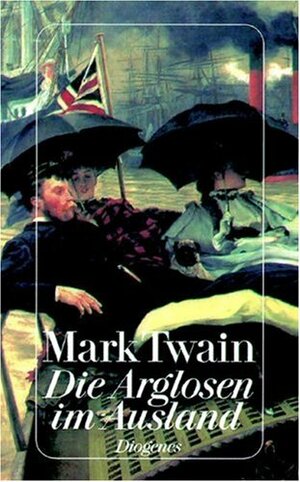 Die Arglosen im Ausland by Mark Twain