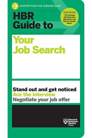 HBR Guide to Your Job Search by Harvard Business Review