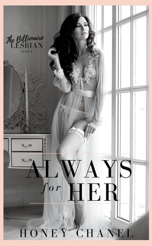 Always for Her by Honey Chanel