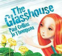 The Glasshouse by Jo Thompson, Paul F. Collins