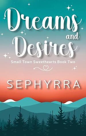 Dreams and Desires: A Plus-Size Enemies-to-Lovers Romance  by Sephyrra