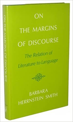 On the Margins of Discourse: The Relation of Literature to Language by Barbara Herrnstein Smith