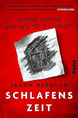 Schlafenszeit – Albträume erwachen, wenn diese Tür sich schließt by Jason Rekulak