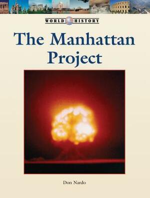 The Manhattan Project by John F. Wukovits