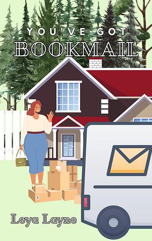 You've Got Bookmail by Leya Layne