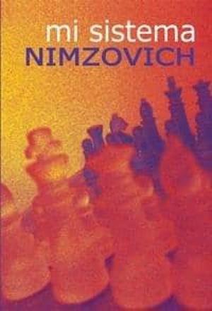 Mi Sistema by Aron Nimzowitsch