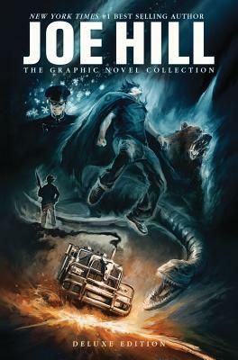 Joe Hill: The Graphic Novel Collection by Joe Hill