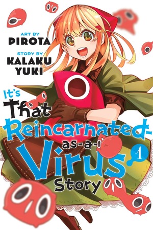 It's That Reincarnated-as-a-Virus Story, Volume 1 by Pirota, Kalaku Yuki