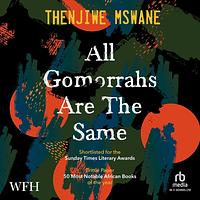 All Gomorrahs Are The Same by Thenjiwe Mswane