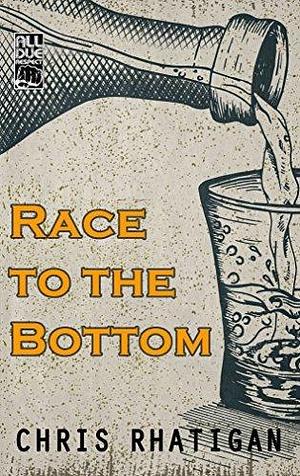 Race to the Bottom by Chris Rhatigan, Chris Rhatigan