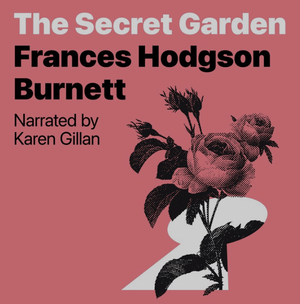 The Secret Garden by Frances Hodgson Burnett