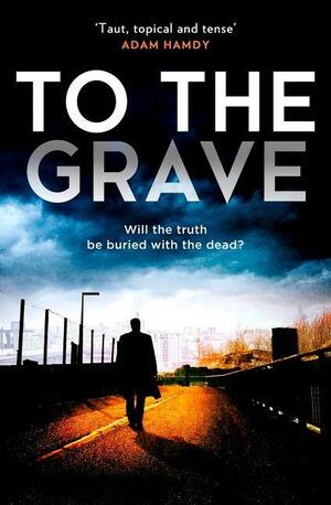 To the Grave by John Barlow