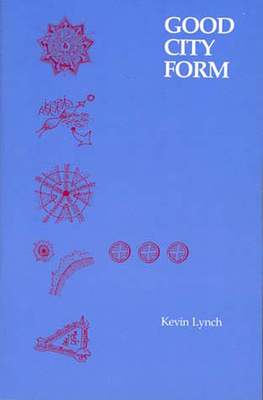 Good City Form by Kevin Lynch