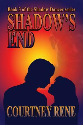 Shadow's End by Courtney Rene