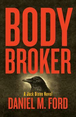 Body Broker by Daniel M. Ford