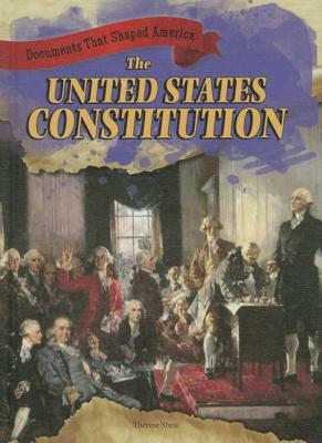 The United States Constitution by Therese Shea