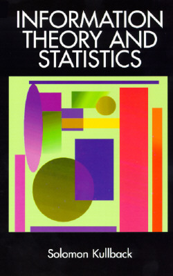 Information Theory and Statistics by Mathematics, Solomon Kullback